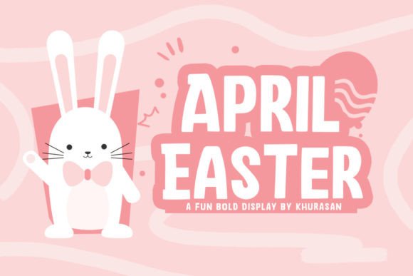April Easter: The Quirky Display Font for Modern Design