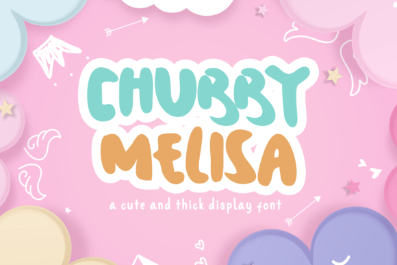 Chubby Melisa: The Playful Display Typeface for Handmade Creators