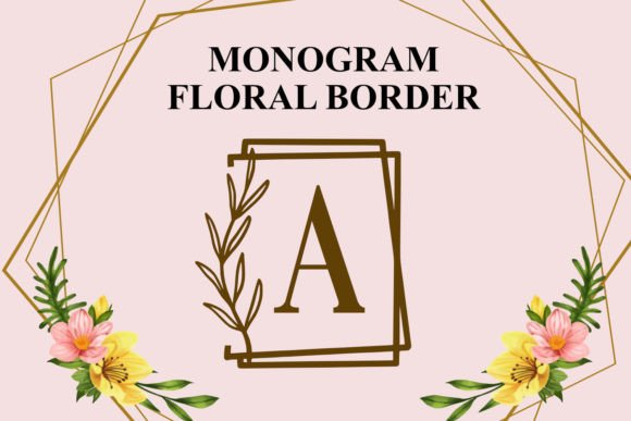 Monogram Floral Border: The Elegant Typeface for Handmade Crafts