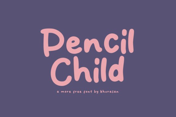 Pencil Child: The Modern Display Typeface for Branding